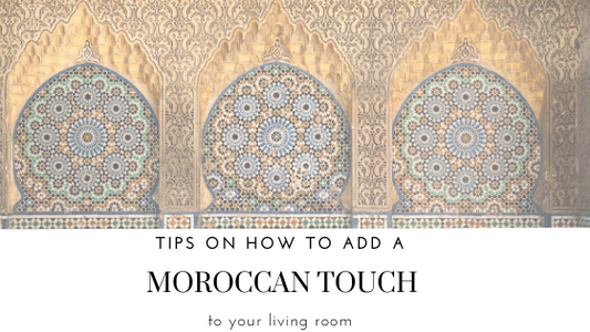 Give your living room a Moroccan touch